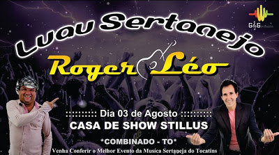 Roger e Leo voltam ao Tocantins, com um Luau Sertanejo