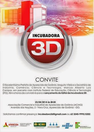 Convite: lançamento do Edital da Incubadora 3D