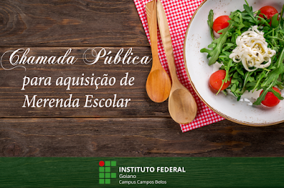 Chamada Pública para aquisição de Merenda Escolar para estudantes do IF Goiano, em Campos Belos