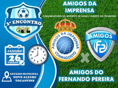 Futebol em Novo Alegre (TO): Sábado tem Amigos da Comunicação x Amigos do Prefeito Fernando Pereira