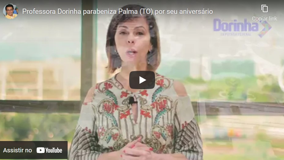 Em seu aniversário, Palmas (TO) recebe os cumprimentos da Professora Dorinha