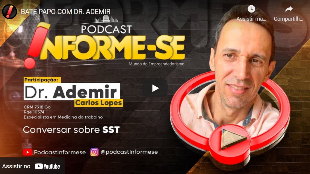 Hoje tem podcast com o médico Ademir Lopes, sobre Segurança e Saúde do Trabalho