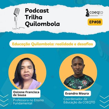 Realidade da educação escolar quilombola é discutida no Podcast Trilha Quilombola
