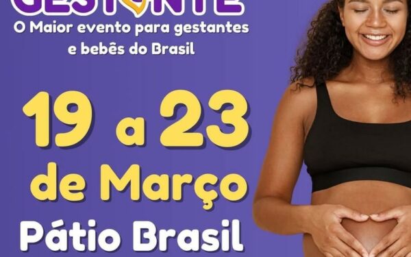 Feira da Gestante Brasília:Tudo para você e seu bebê em um só lugar